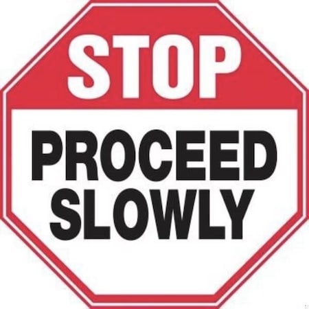 Accuform Safety Sign STOP  PROCEED SLOWLY MVHR942XL MVHR942XL